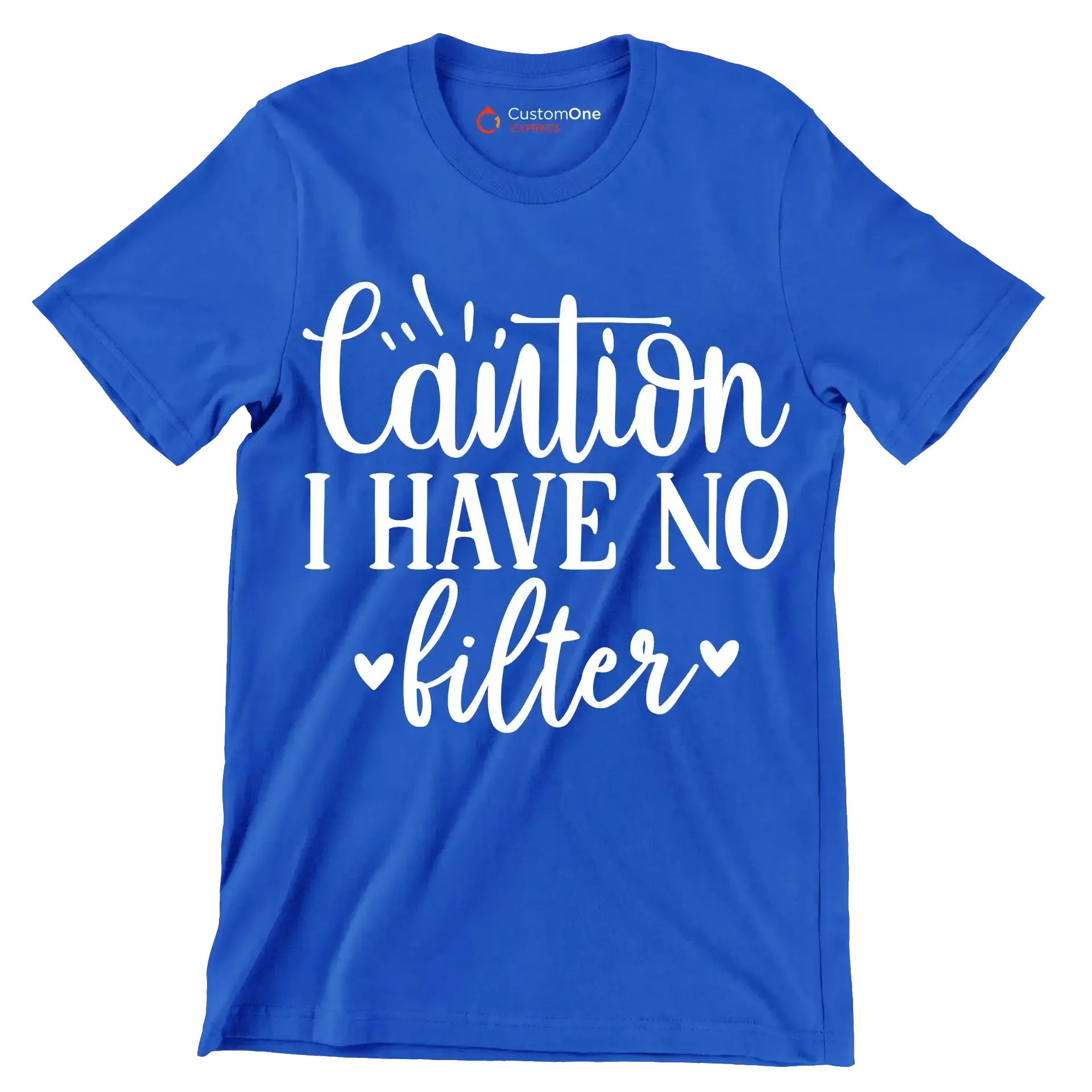 Caution I have no filter - Sarcasm Themed T-Shirt-Blue-S-Custom One Express