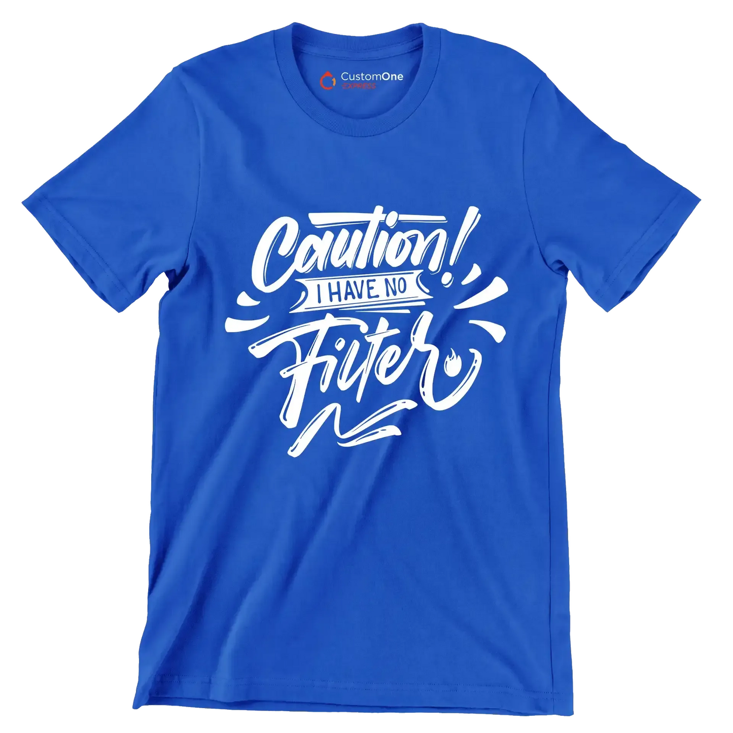 Caution! I have no filter - Sarcasm Themed T-Shirt-Blue-S-Custom One Express