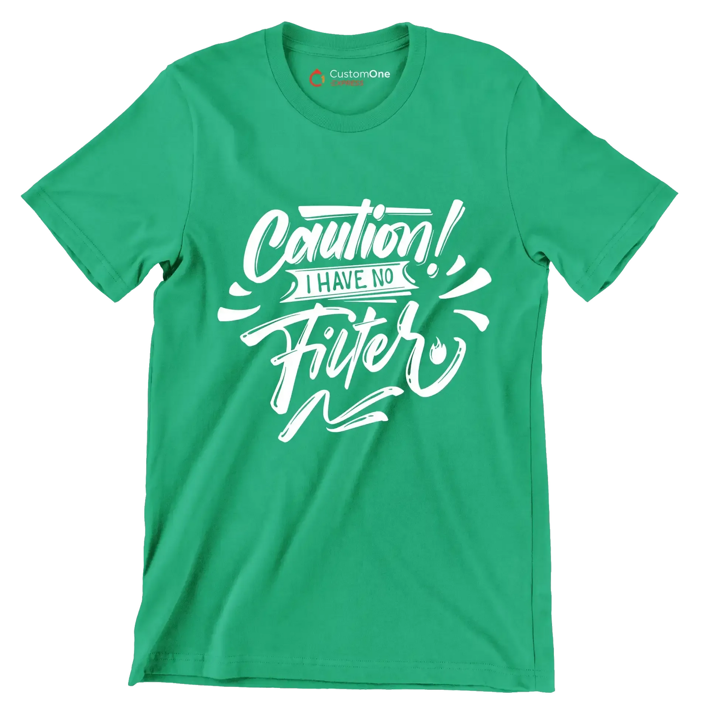 Caution! I have no filter - Sarcasm Themed T-Shirt-Green-S-Custom One Express