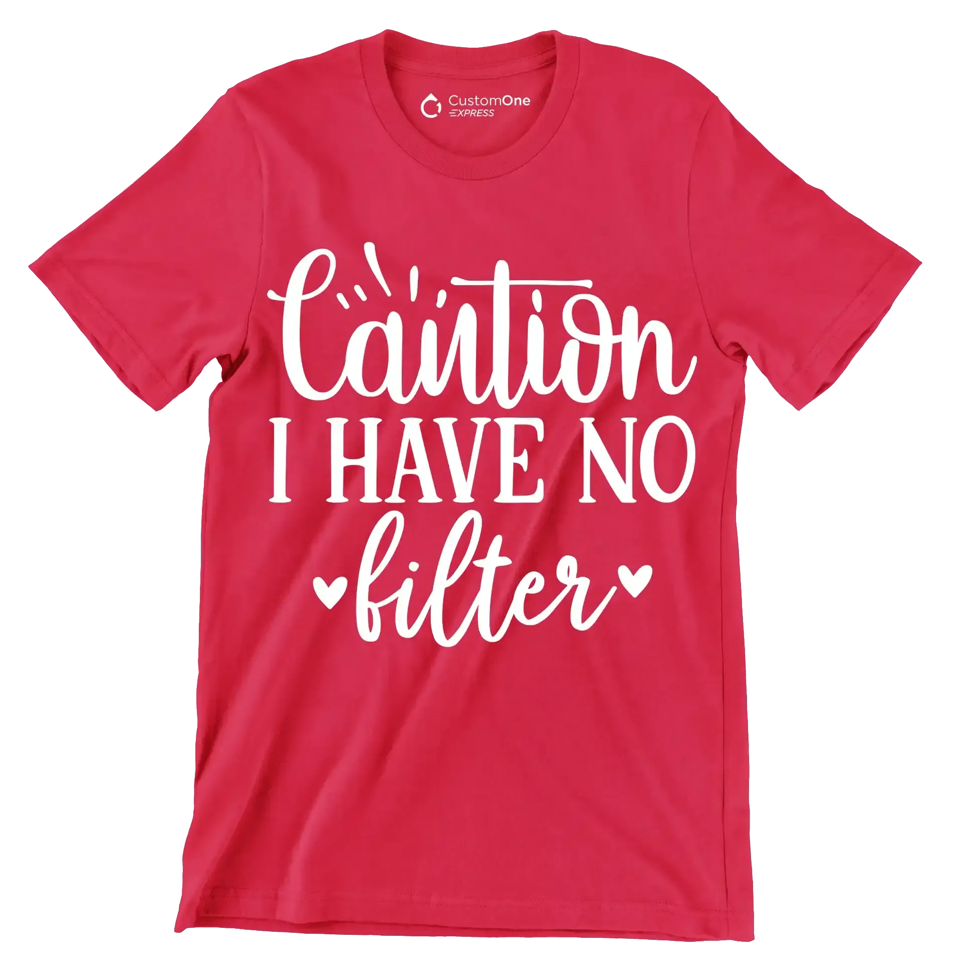 Caution I have no filter - Sarcasm Themed T-Shirt-Red-S-Custom One Express