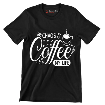 Chaos and coffee my life - Sarcasm Themed T-Shirt-Black-S-Custom One Express