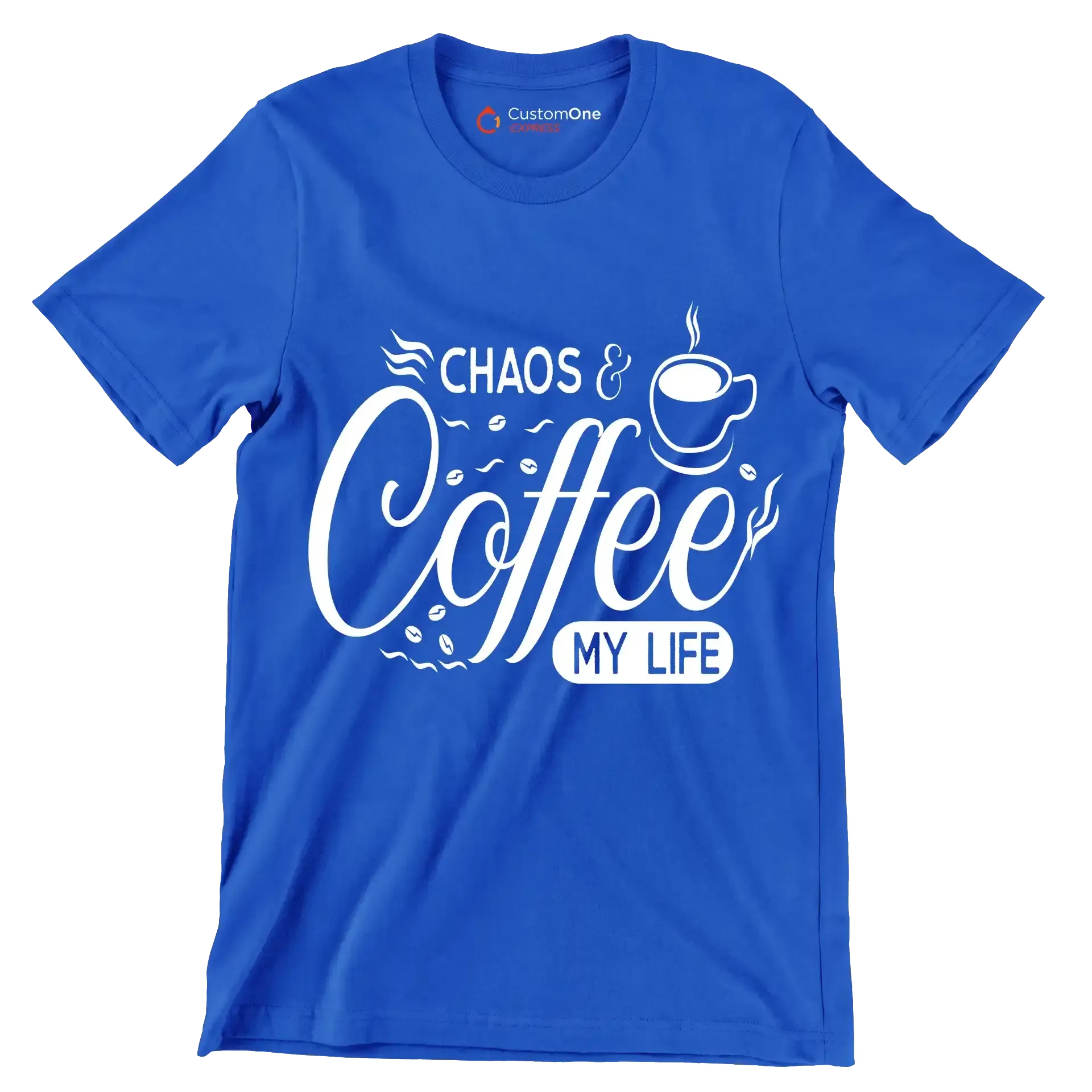Chaos and coffee my life - Sarcasm Themed T-Shirt-Blue-S-Custom One Express