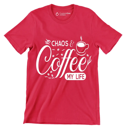 Chaos and coffee my life - Sarcasm Themed T-Shirt-Red-S-Custom One Express