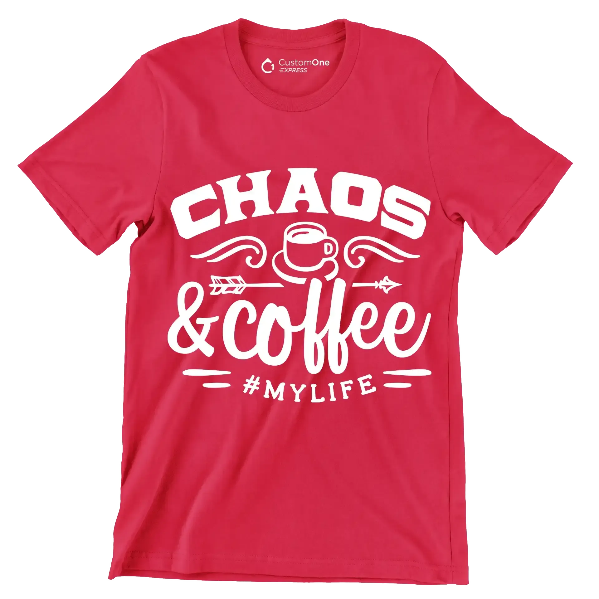Chaos and coffee = mylife - Sarcasm Themed T-Shirt-Red-S-Custom One Express