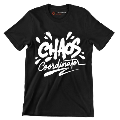 Chaos coordinator - Sarcasm Themed T-Shirt-Black-S-Custom One Express