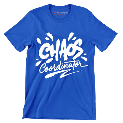 Chaos coordinator - Sarcasm Themed T-Shirt-Blue-S-Custom One Express