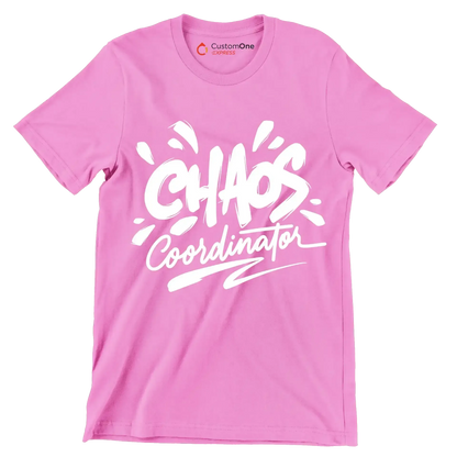 Chaos coordinator - Sarcasm Themed T-Shirt-Pink-S-Custom One Express