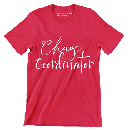 Chaos coordinator - Sarcasm Themed T-Shirt-Red-S-Custom One Express