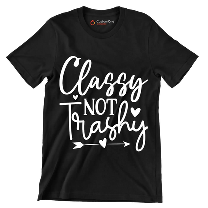 Classy not trashy - Sarcasm Themed T-Shirt-Black-S-Custom One Express