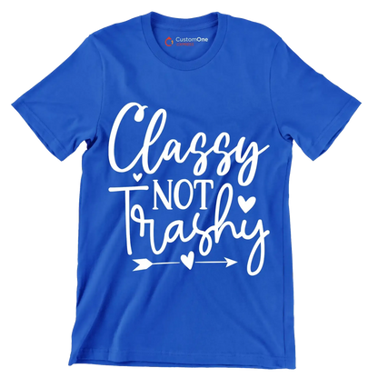 Classy not trashy - Sarcasm Themed T-Shirt-Blue-S-Custom One Express