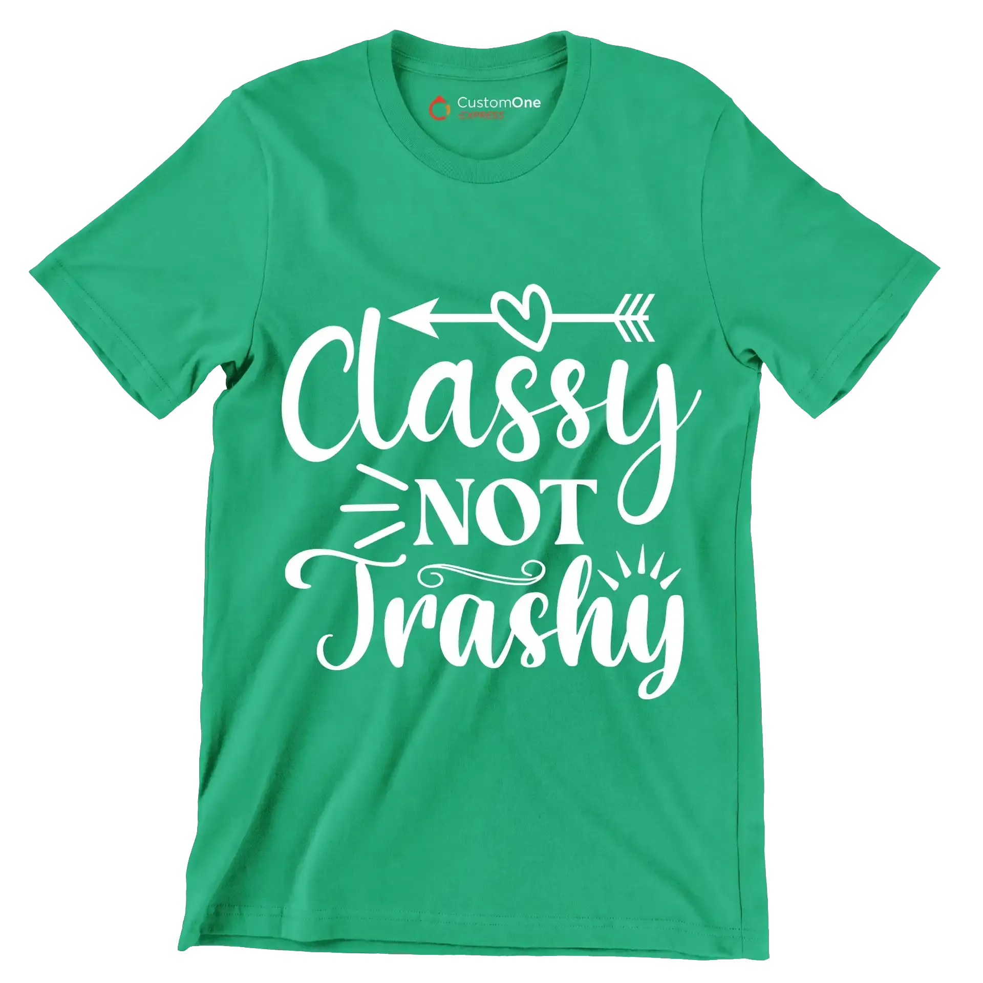 Classy not trashy - Sarcasm Themed T-Shirt-Green-S-Custom One Express