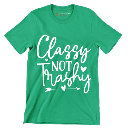 Classy not trashy - Sarcasm Themed T-Shirt-Green-S-Custom One Express