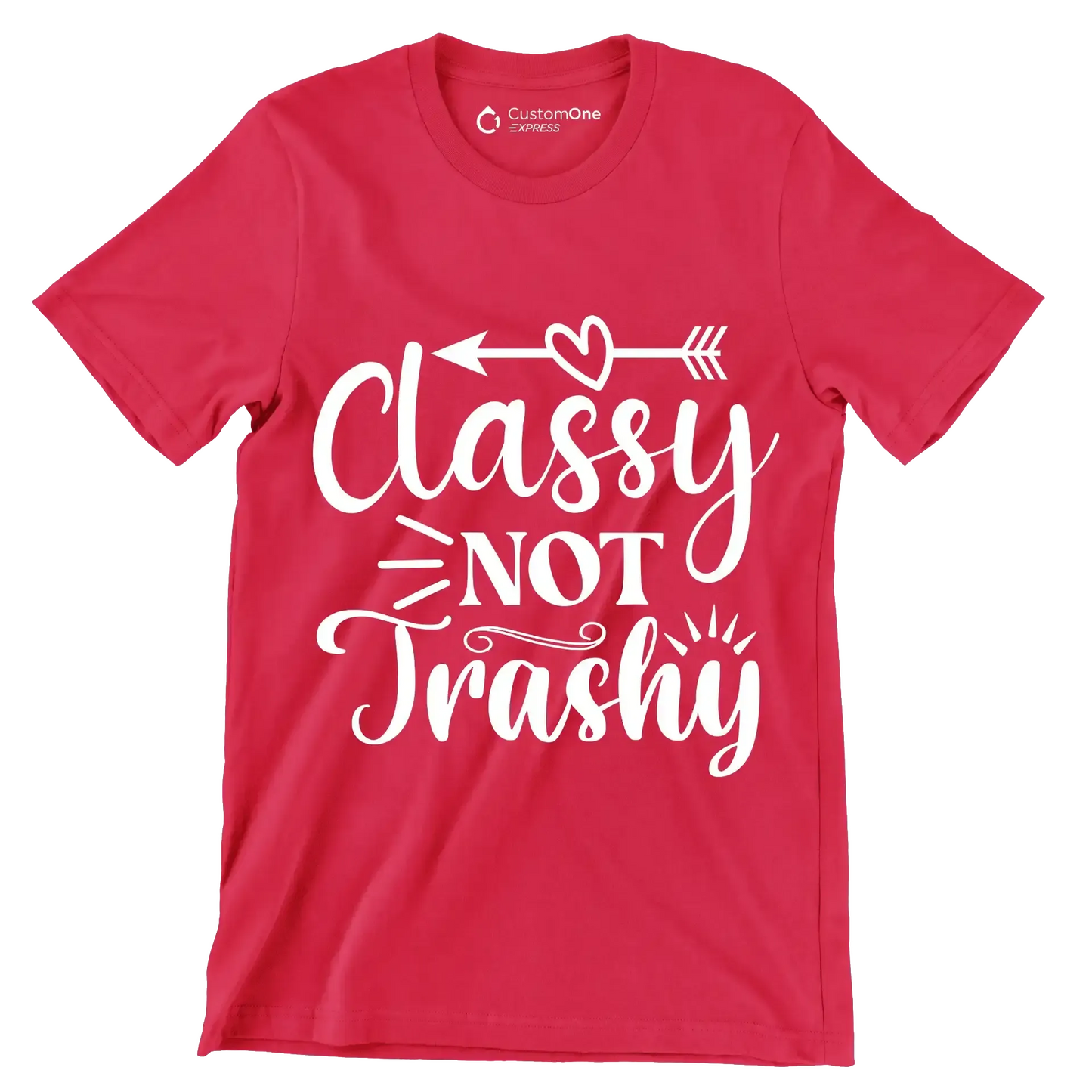 Classy not trashy - Sarcasm Themed T-Shirt-Red-S-Custom One Express