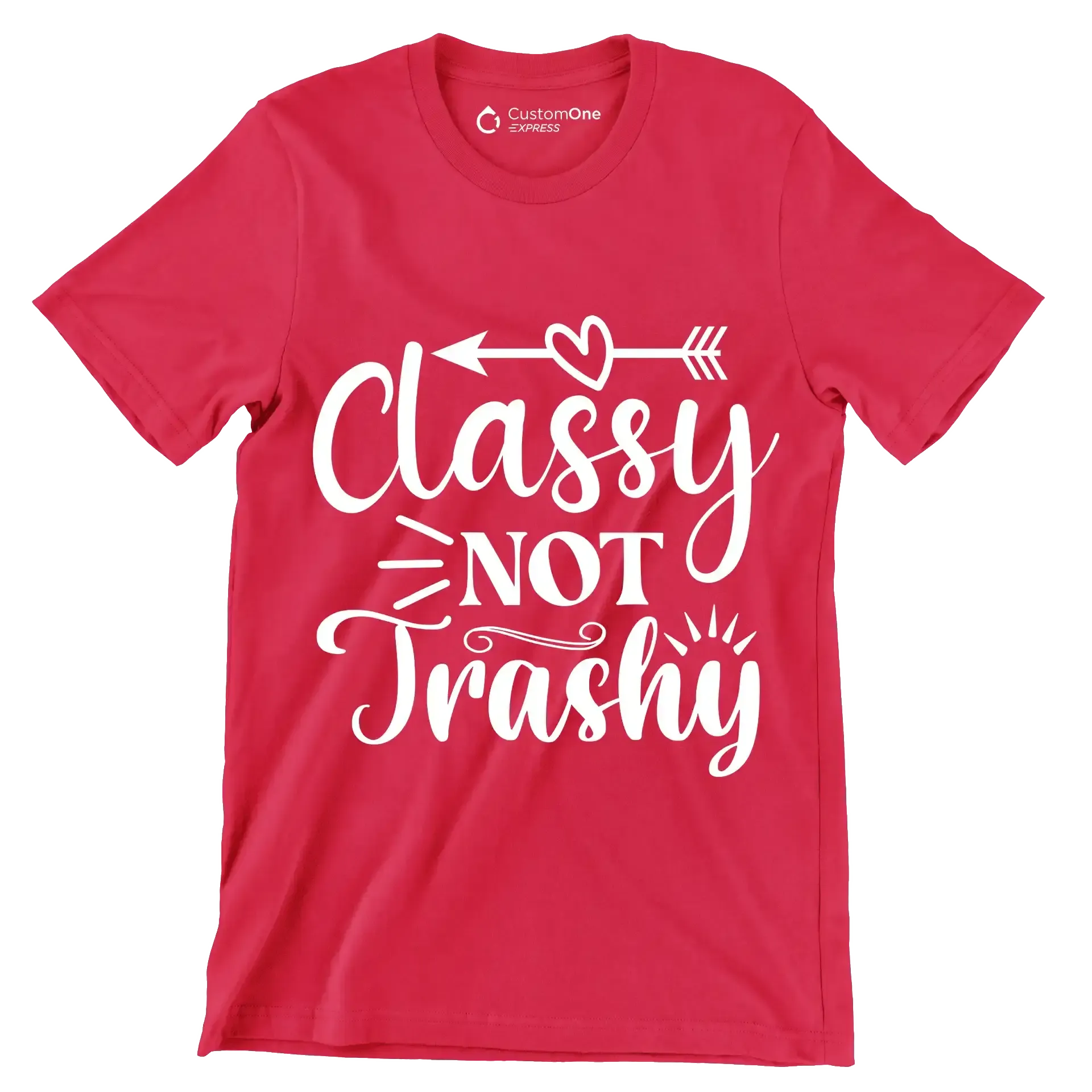 Classy not trashy - Sarcasm Themed T-Shirt-Red-S-Custom One Express