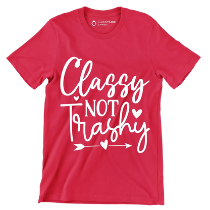 Classy not trashy - Sarcasm Themed T-Shirt-Red-S-Custom One Express