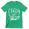 Classy with a savage side - Sarcasm Themed T-Shirt-Green-S-Custom One Express