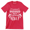 Cleverly disguised as a responsible adult - Sarcasm Themed T-Shirt-Red-S-Custom One Express