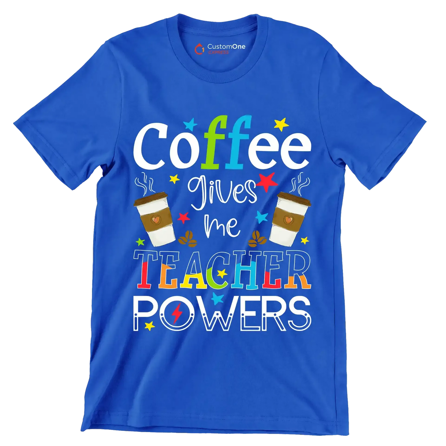 Coffee gives me TEACHER POWERS - Coffee Themed T-Shirt-Blue-S-Custom One Express