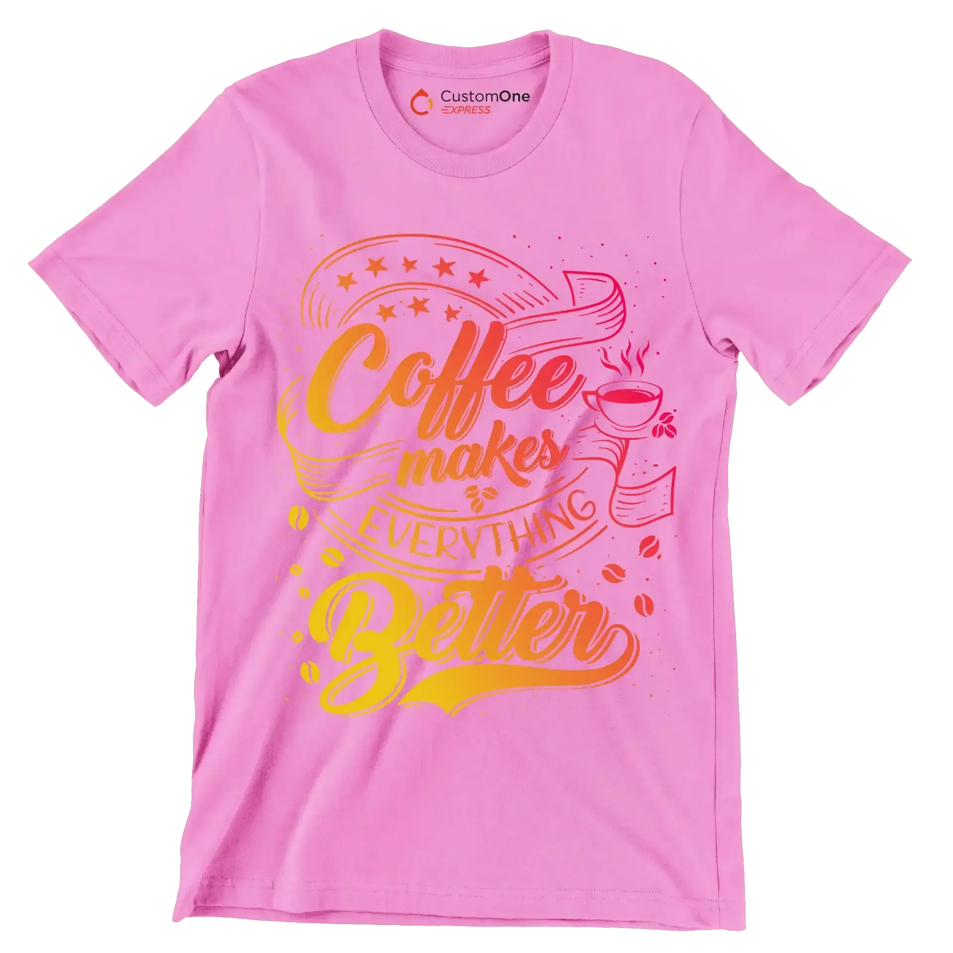 Coffee makes everything better - Coffee Themed T-Shirt-Pink-S-Custom One Express