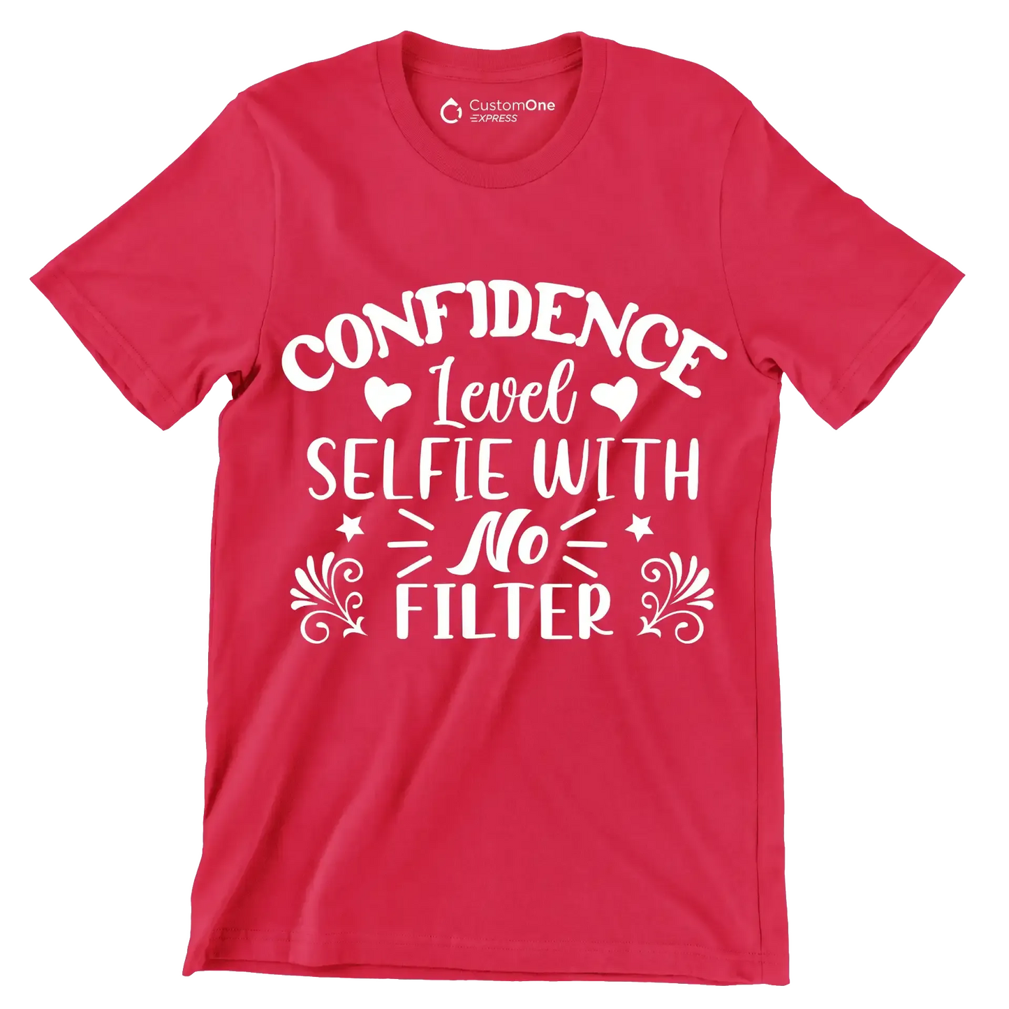 Confidence level selfie with no filter - Sarcasm Themed T-Shirt-Red-S-Custom One Express