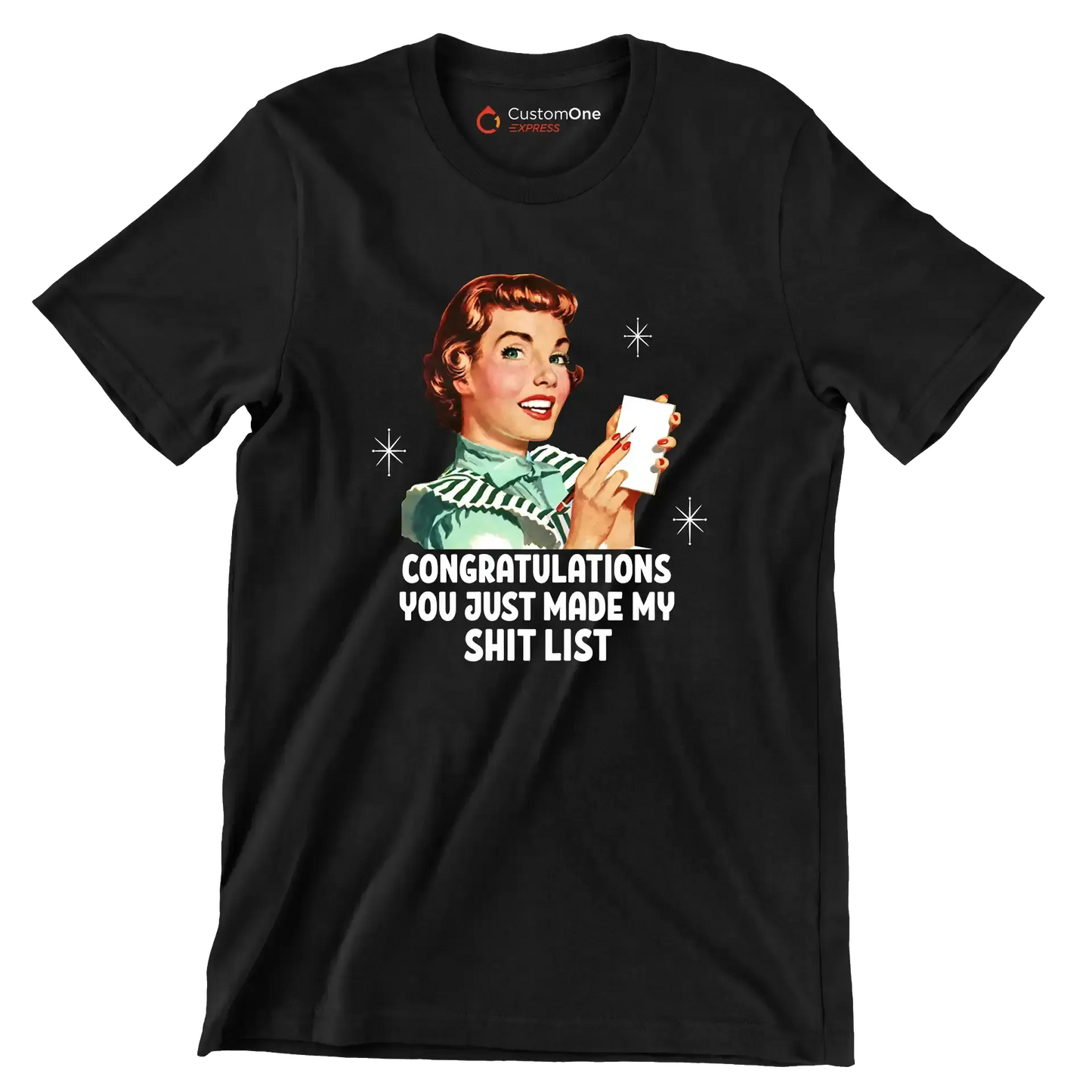Congratulations you just made my shit list - Retro Themed T-Shirt-Black-S-Custom One Express