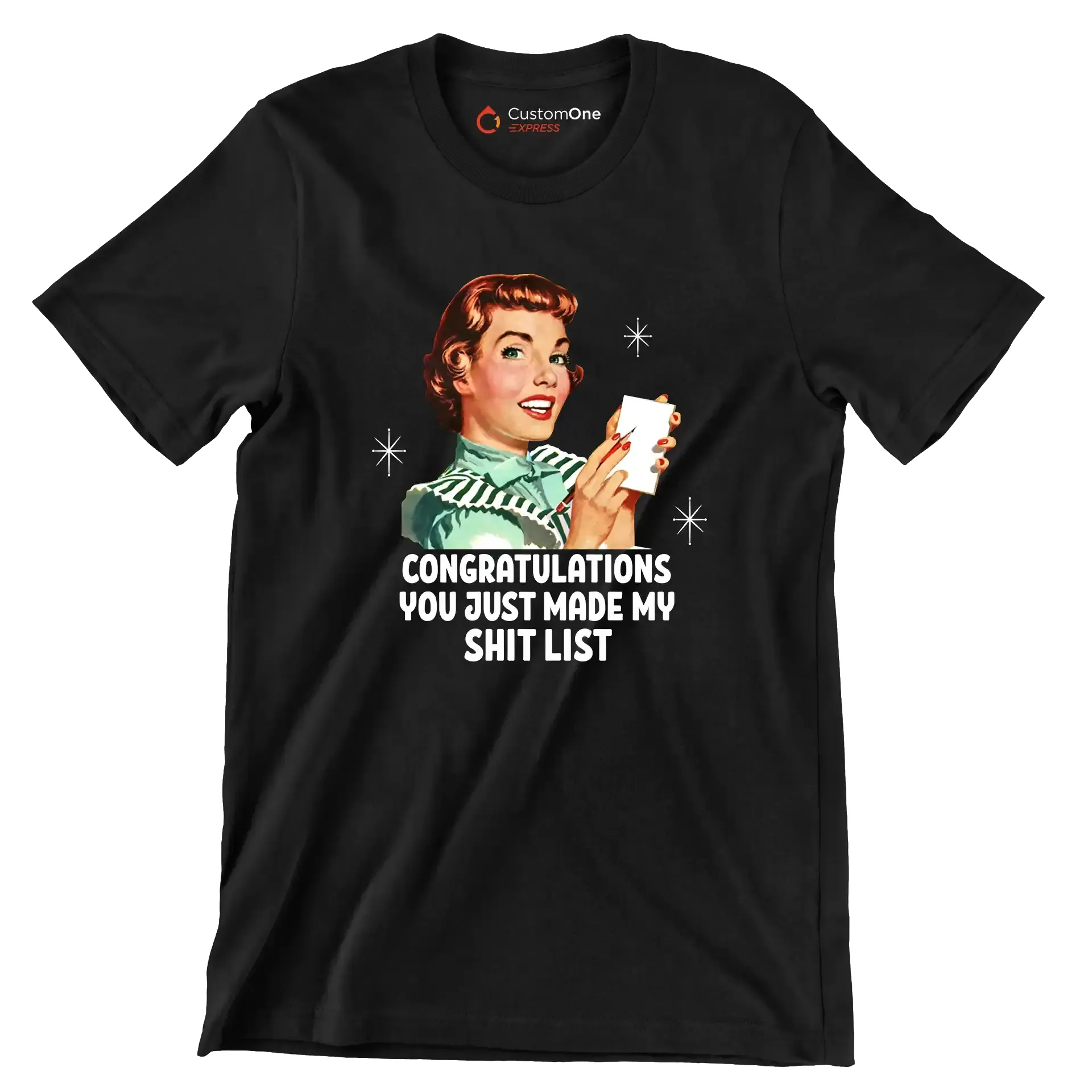 Congratulations you just made my shit list - Retro Themed T-Shirt-Black-S-Custom One Express