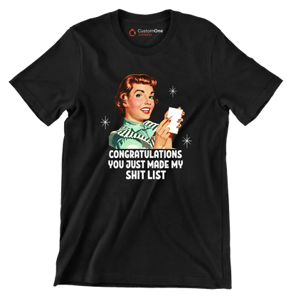 Congratulations you just made my shit list - Retro Themed T-Shirt-Black-S-Custom One Express