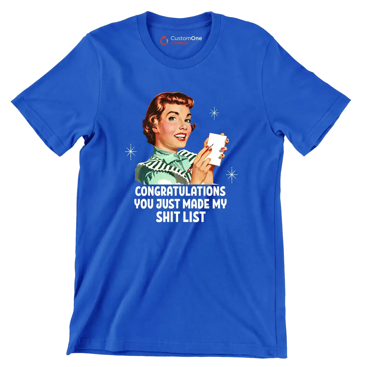 Congratulations you just made my shit list - Retro Themed T-Shirt-Blue-S-Custom One Express