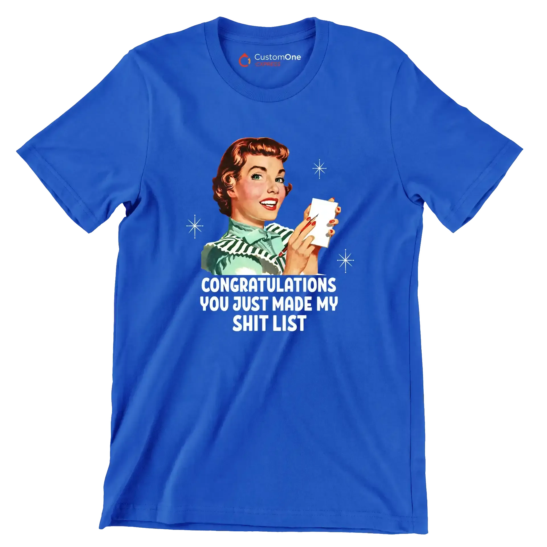 Congratulations you just made my shit list - Retro Themed T-Shirt-Blue-S-Custom One Express