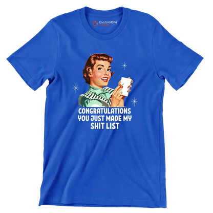 Congratulations you just made my shit list - Retro Themed T-Shirt-Blue-S-Custom One Express