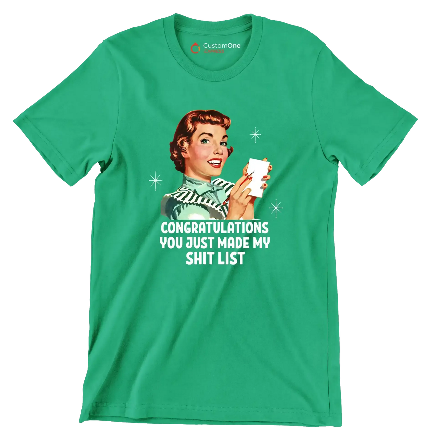 Congratulations you just made my shit list - Retro Themed T-Shirt-Green-S-Custom One Express
