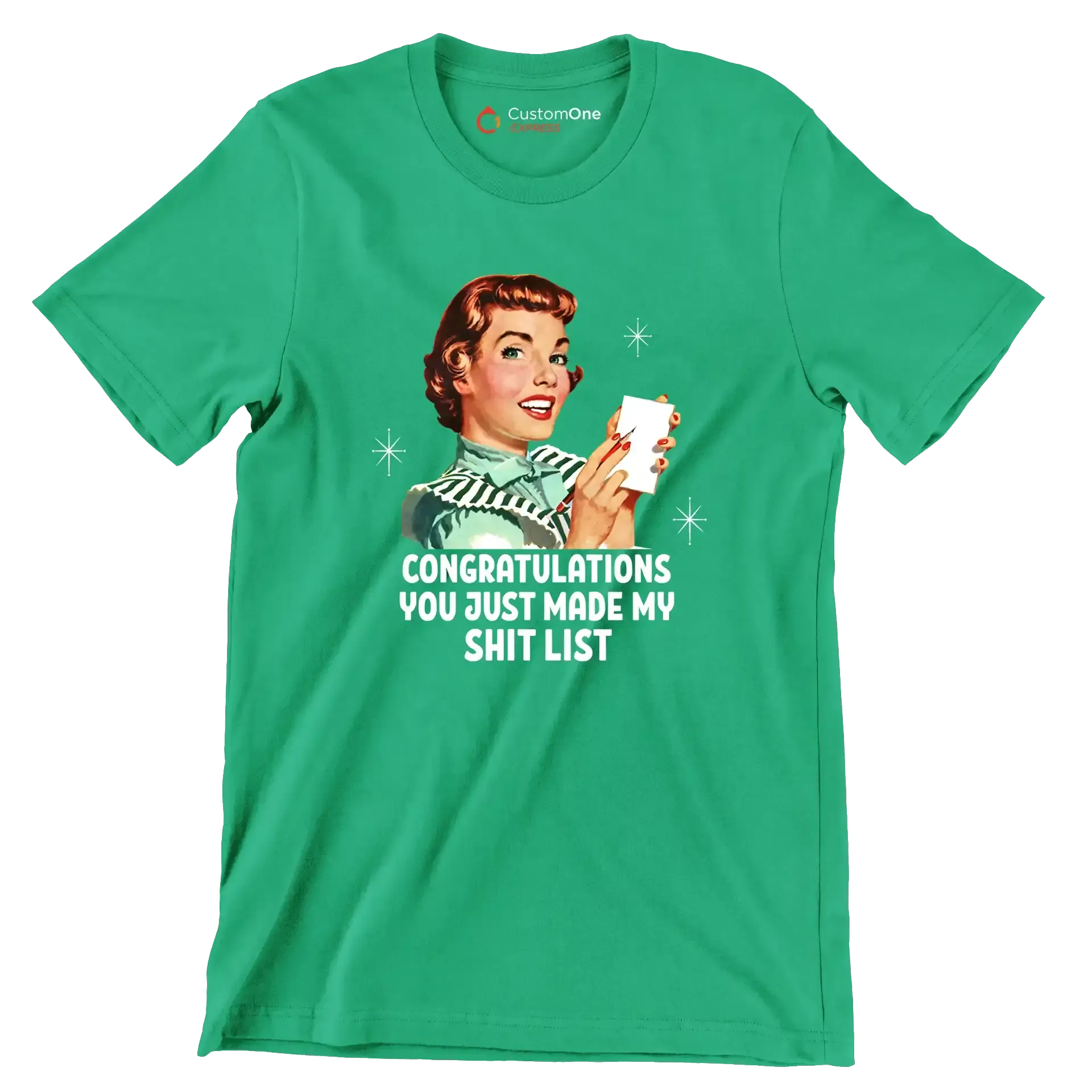 Congratulations you just made my shit list - Retro Themed T-Shirt-Green-S-Custom One Express