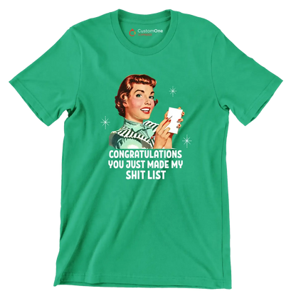 Congratulations you just made my shit list - Retro Themed T-Shirt-Green-S-Custom One Express