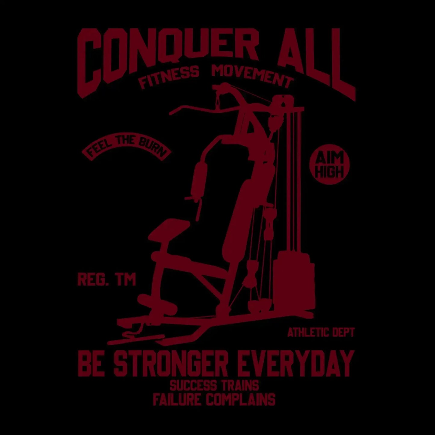 Conquer All Fitness Movement Feel The Burn Aim High Reg. Tm Be Stronger Everyday Athletic Dept Success Trains Failure Complains - Gym Themed T-Shirt-Pink-S-Custom One Express
