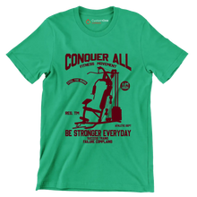 Conquer All Fitness Movement Feel The Burn Aim High Reg. Tm Be Stronger Everyday Athletic Dept Success Trains Failure Complains - Gym Themed T-Shirt-Green-S-Custom One Express