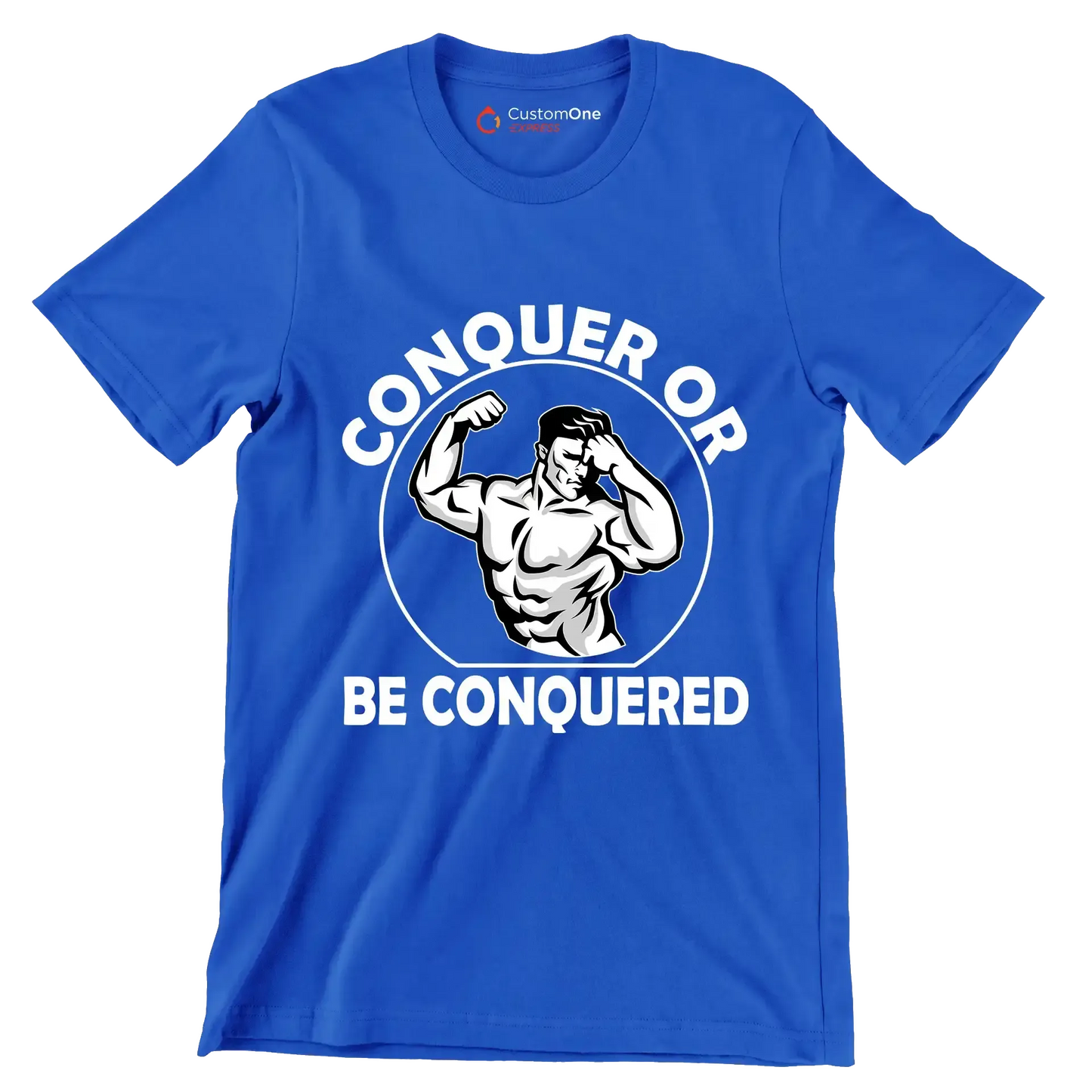 Conquer Or Be Conquered - Gym Themed T-Shirt-Blue-S-Custom One Express