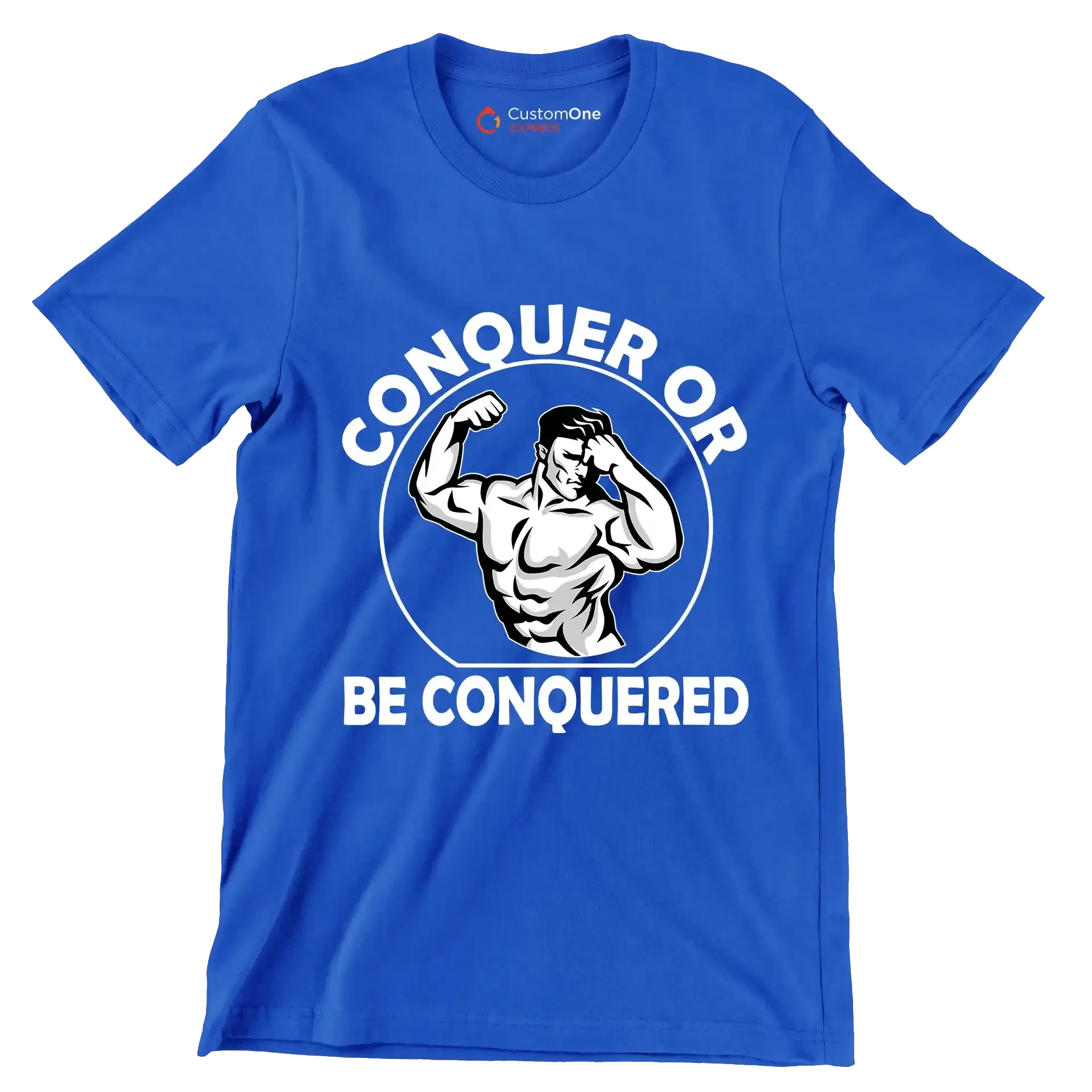 Conquer Or Be Conquered - Gym Themed T-Shirt-Blue-S-Custom One Express