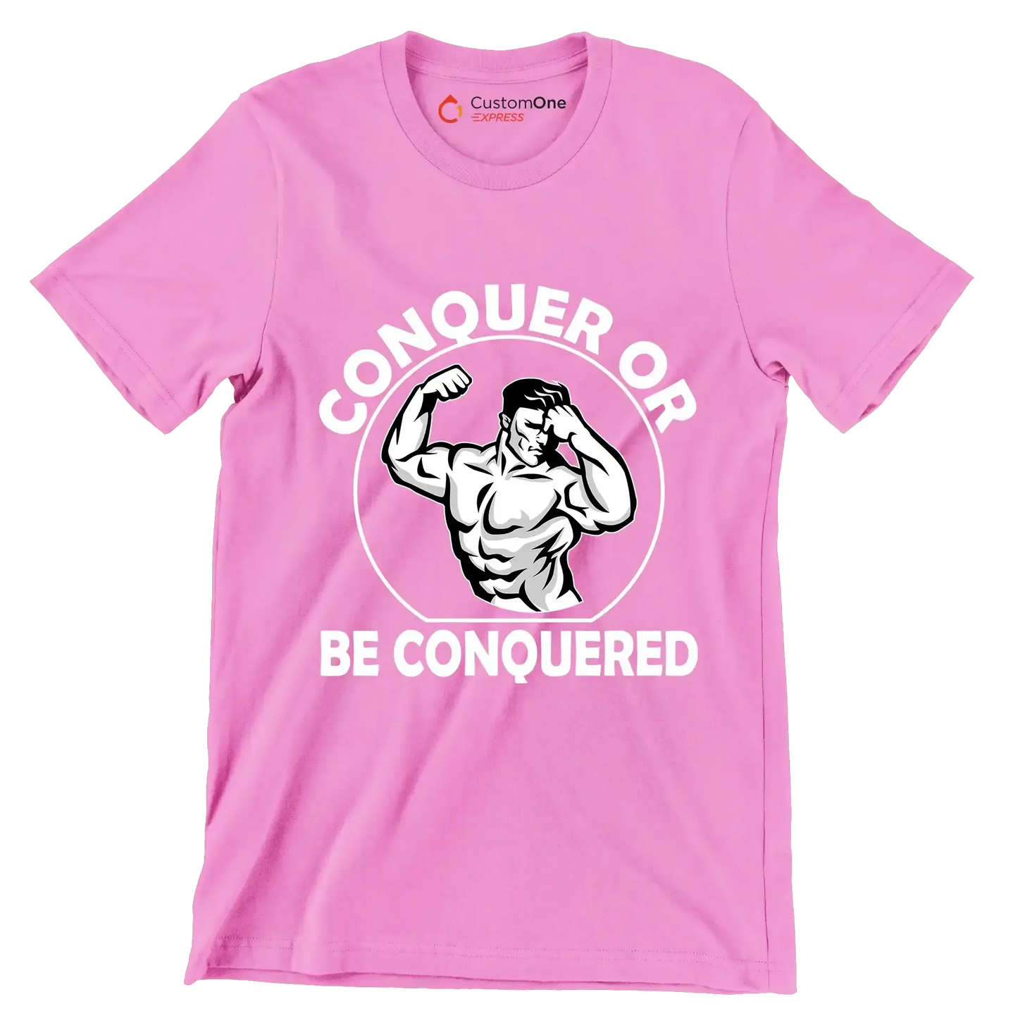 Conquer Or Be Conquered - Gym Themed T-Shirt-Pink-S-Custom One Express