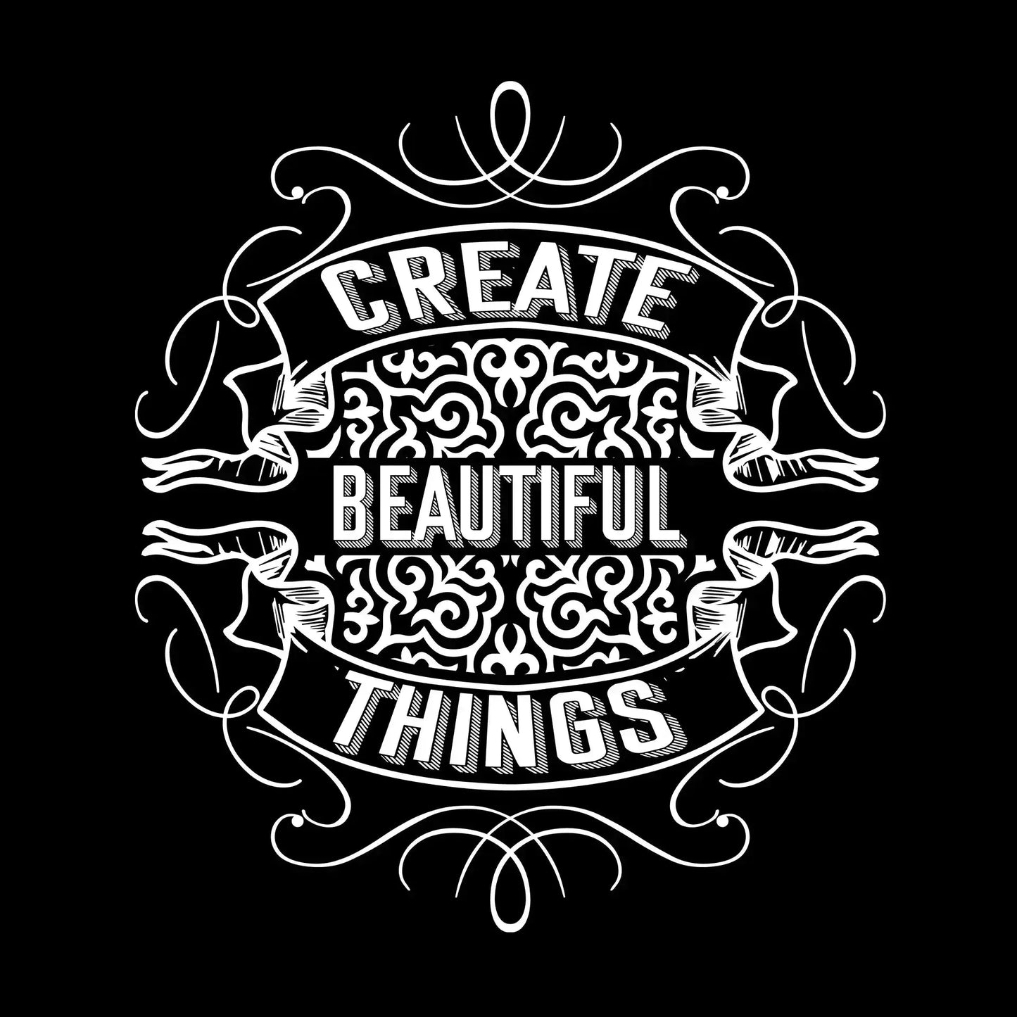 Create Beautiful Things - Motivational Themed T-Shirt-Black-S-Custom One Express