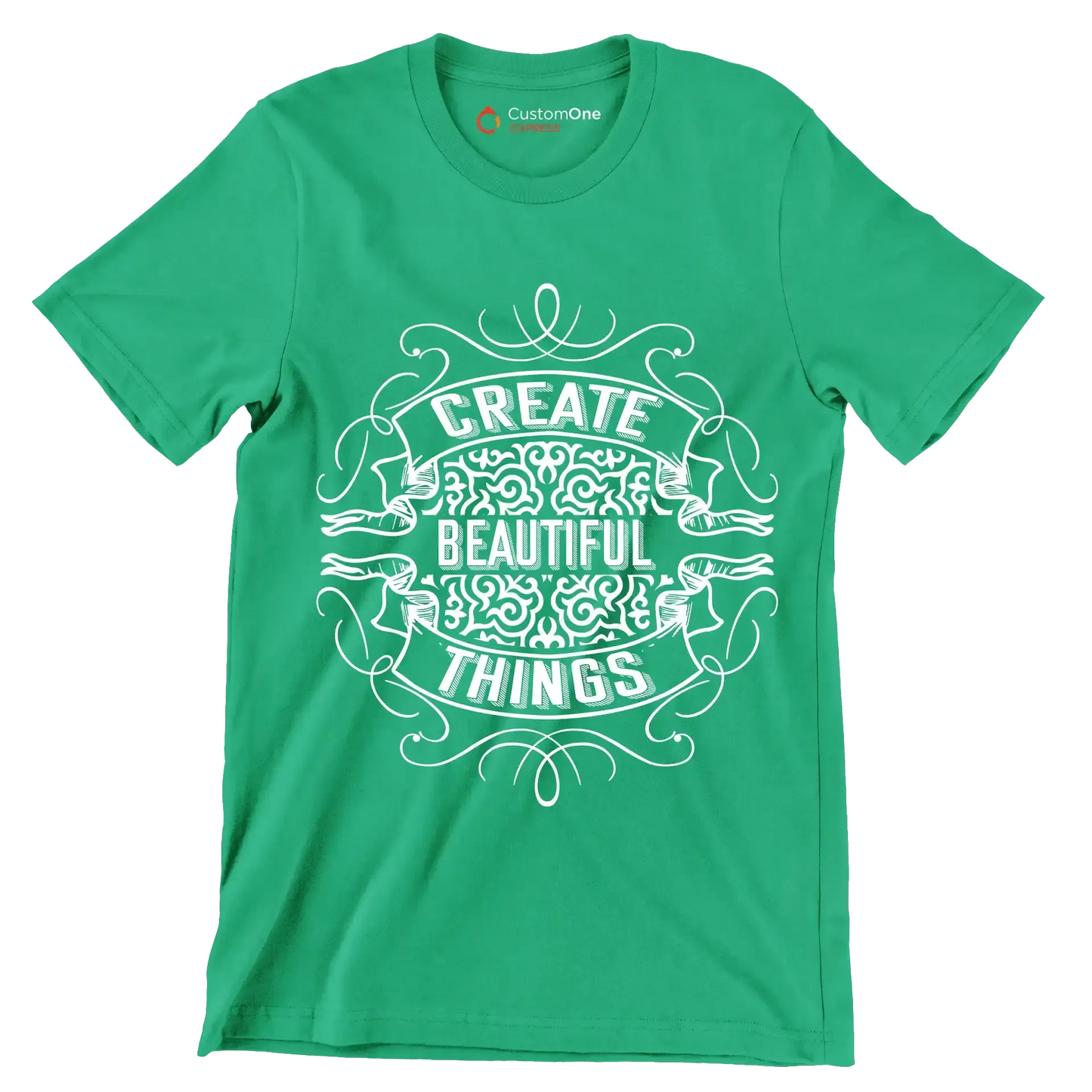 Create Beautiful Things - Motivational Themed T-Shirt-Green-S-Custom One Express
