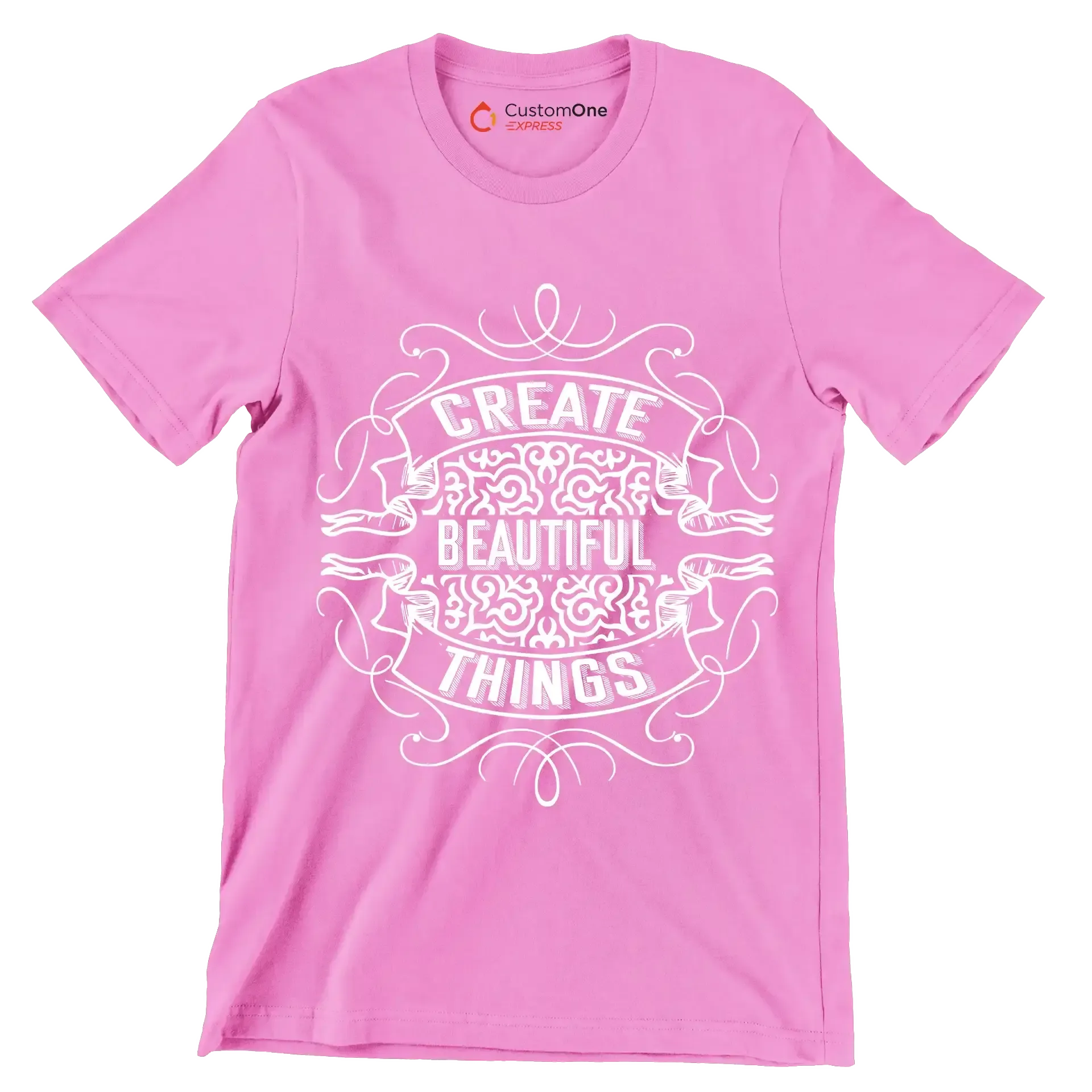 Create Beautiful Things - Motivational Themed T-Shirt-Pink-S-Custom One Express