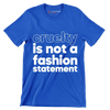 Cruelty is not a fashion statement - Vegan Themed T-Shirt-Blue-S-Custom One Express