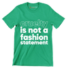 Cruelty is not a fashion statement - Vegan Themed T-Shirt-Green-S-Custom One Express