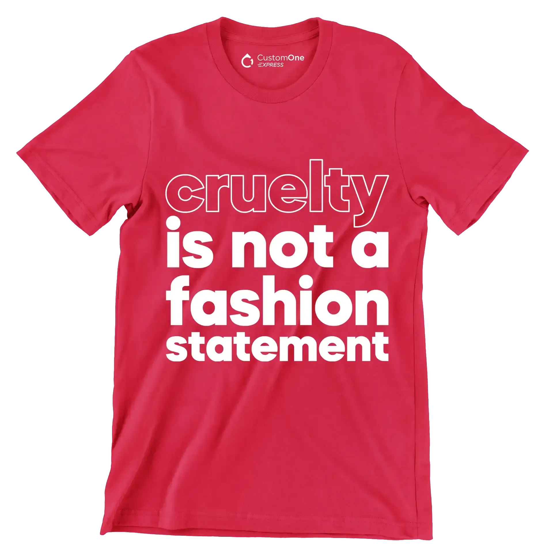 Cruelty is not a fashion statement - Vegan Themed T-Shirt-Red-S-Custom One Express