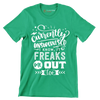 Currently unsupervised i know it freaks me out too but the possibilities are endless - Sarcasm Themed T-Shirt-Green-S-Custom One Express