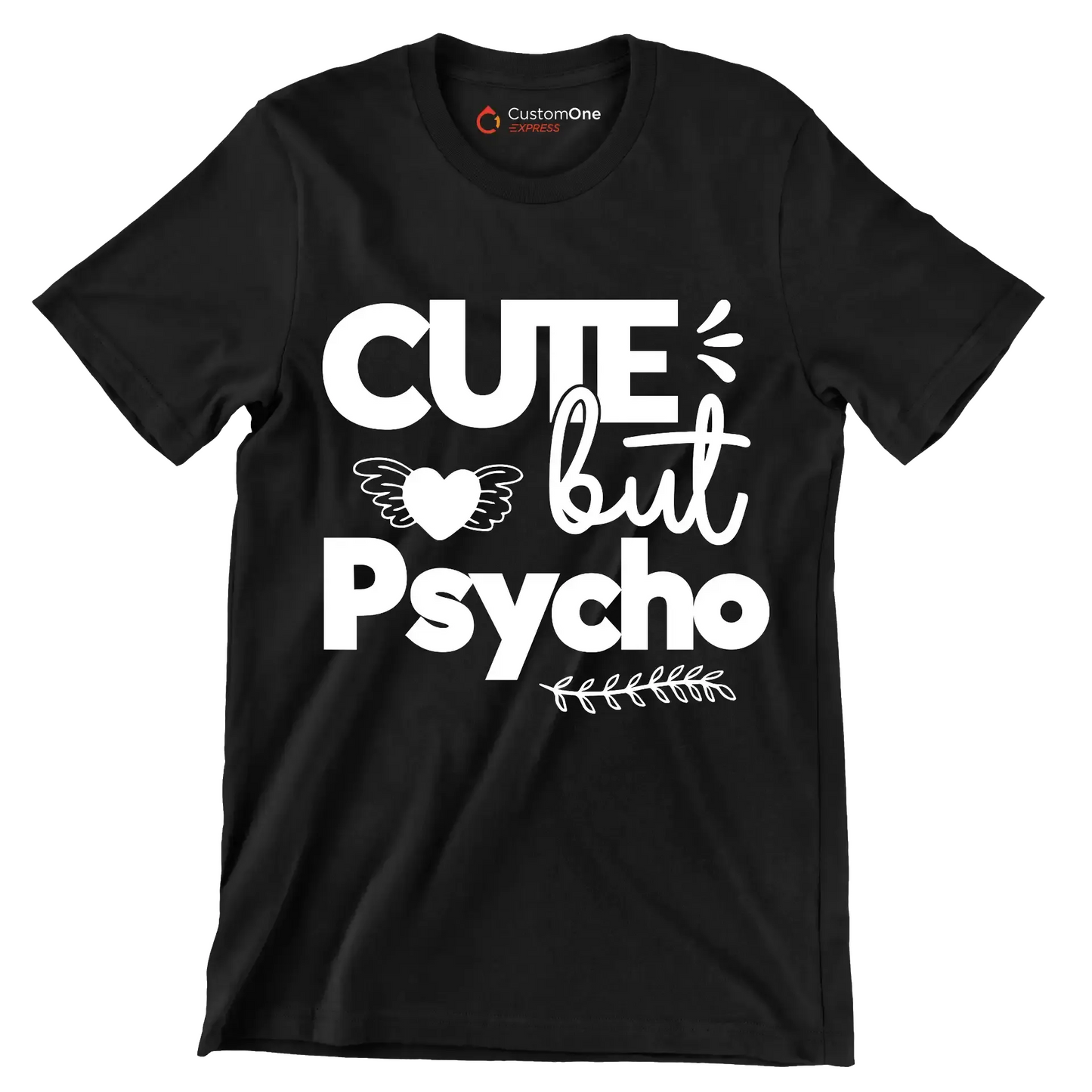 Cute but psycho - Sarcasm Themed T-Shirt-Black-S-Custom One Express