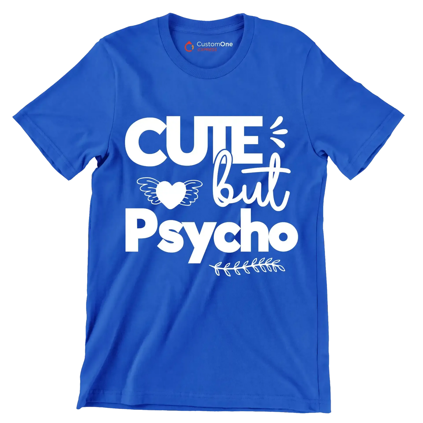 Cute but psycho - Sarcasm Themed T-Shirt-Blue-S-Custom One Express