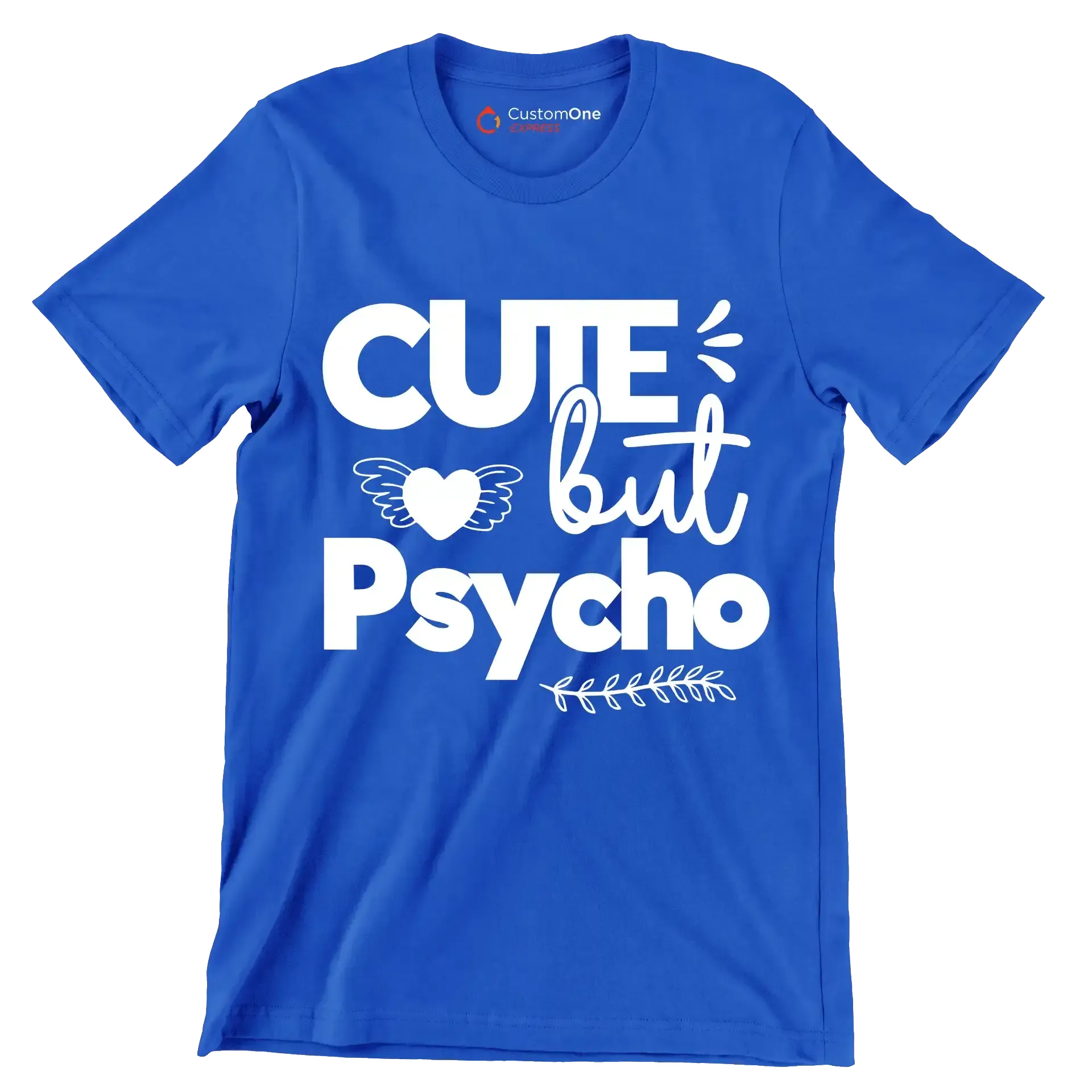 Cute but psycho - Sarcasm Themed T-Shirt-Blue-S-Custom One Express