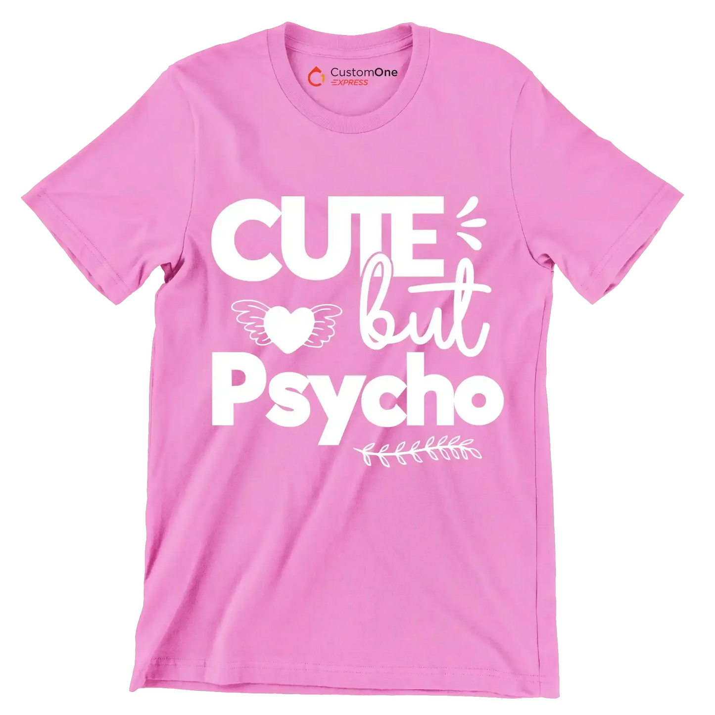 Cute but psycho - Sarcasm Themed T-Shirt-Pink-S-Custom One Express