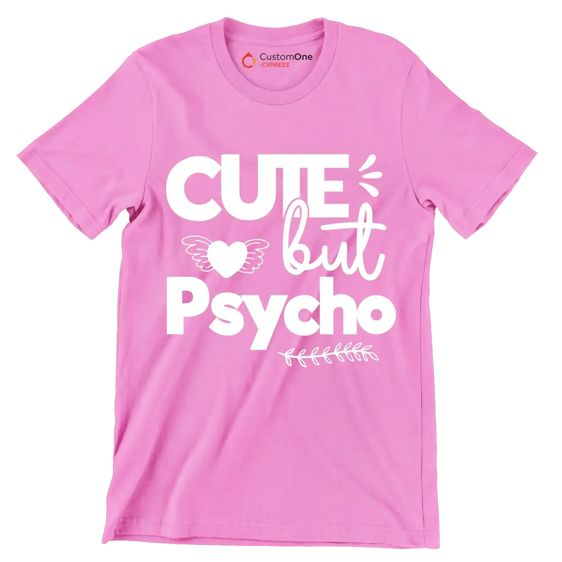Cute but psycho - Sarcasm Themed T-Shirt-Pink-S-Custom One Express